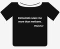 Democrats scare me more than methane. #Rancher