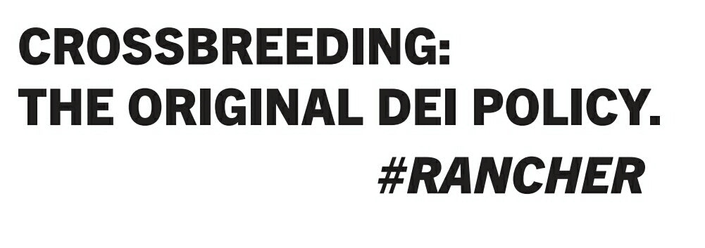 Crossbreeding: The original DEI policy. #Rancher