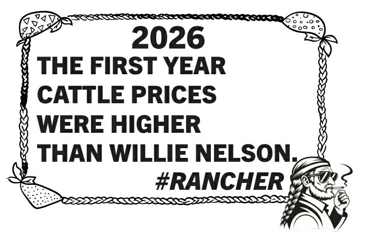 2026 - The first time cattle prices were higher than Willie Nelson.